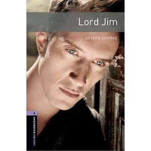 Oxford Bookworms Library: Lord Jim: Level 4: 1400-Word Vocabulary -- Joseph Conr